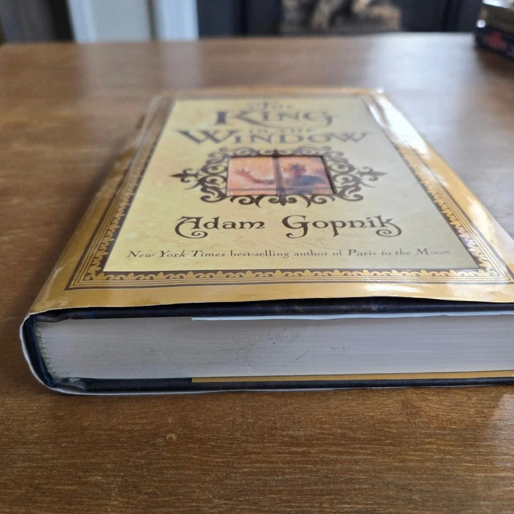 Adam Gopnik The King in the‎ Window Hardcover W/Dust Jack Book